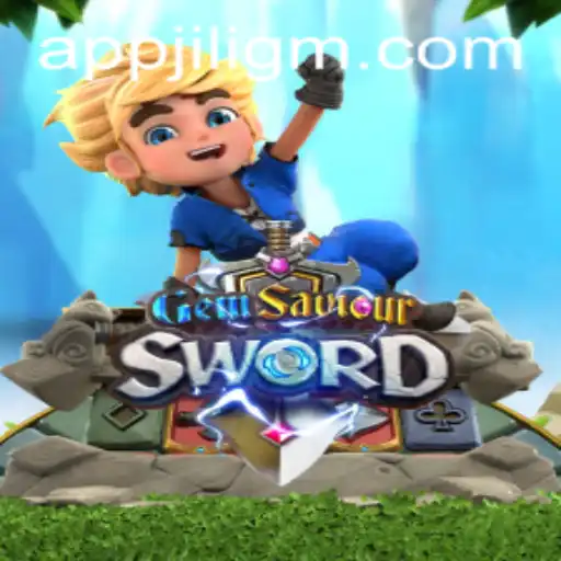 GemSaviourSword: A Captivating Journey in the World of JiliGM.COM